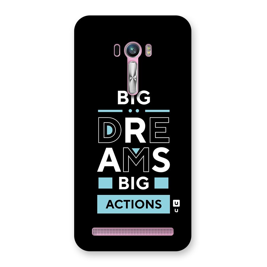 Big Dreams Big Actions Back Case for Zenfone Selfie