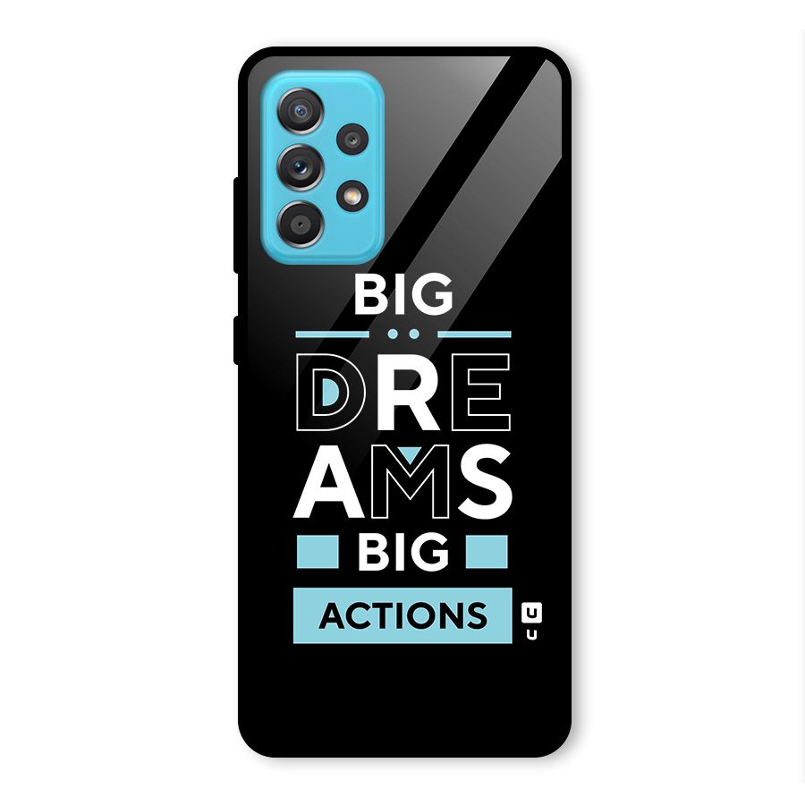 Big Dreams Big Actions Glass Back Case for Galaxy A52