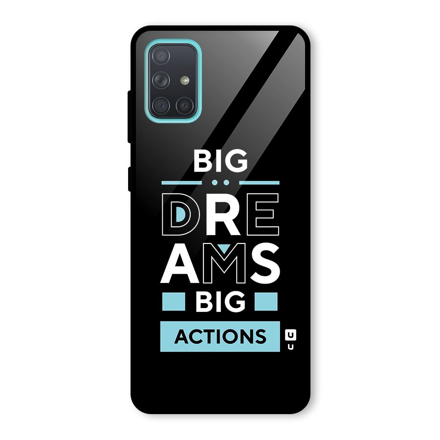 Big Dreams Big Actions Glass Back Case for Galaxy A71