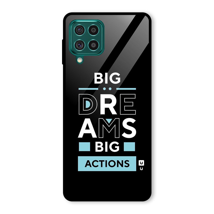 Big Dreams Big Actions Glass Back Case for Galaxy F62