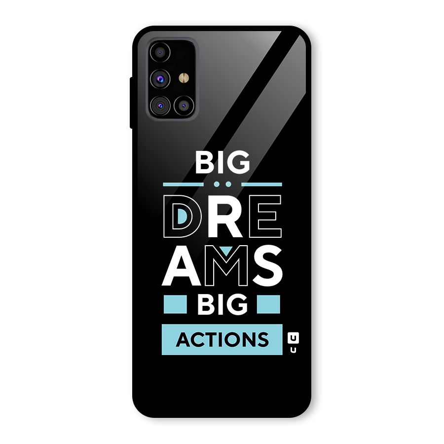 Big Dreams Big Actions Glass Back Case for Galaxy M31s