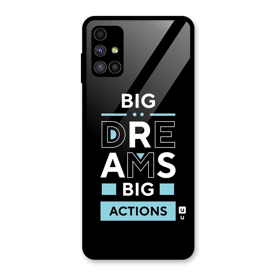 Big Dreams Big Actions Glass Back Case for Galaxy M51