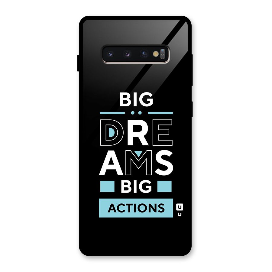 Big Dreams Big Actions Glass Back Case for Galaxy S10 Plus