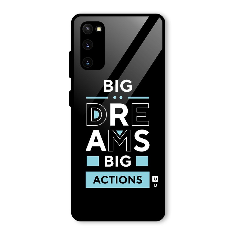 Big Dreams Big Actions Glass Back Case for Galaxy S20 FE