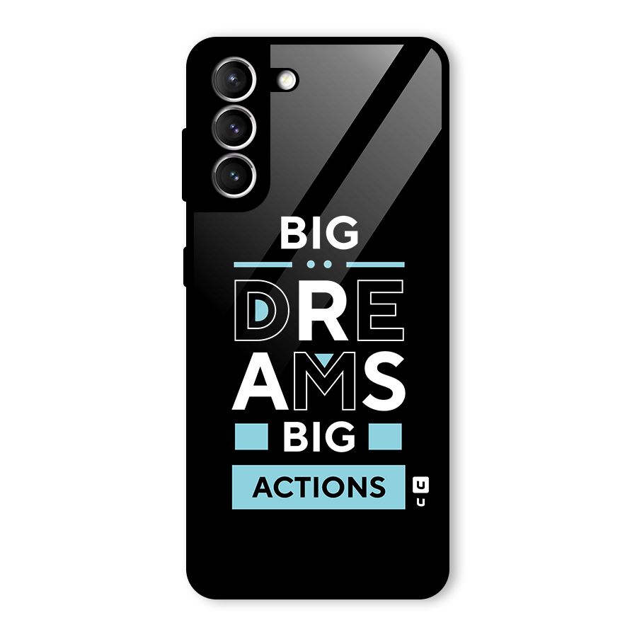 Big Dreams Big Actions Glass Back Case for Galaxy S21 5G