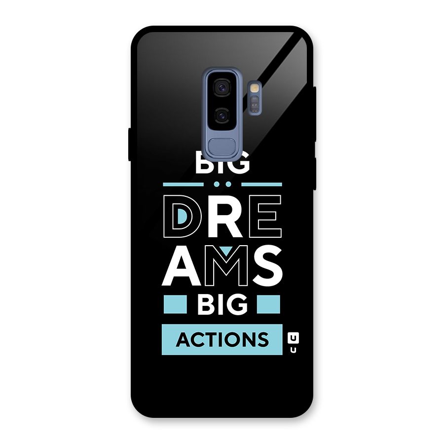 Big Dreams Big Actions Glass Back Case for Galaxy S9 Plus