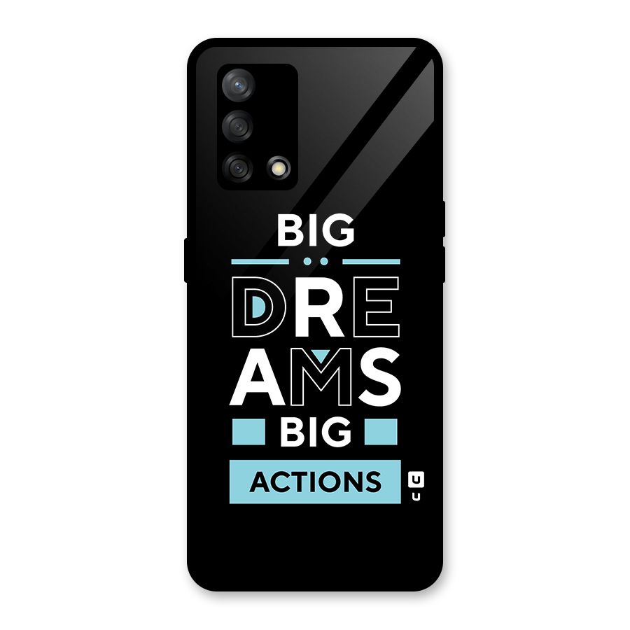 Big Dreams Big Actions Glass Back Case for Oppo F19