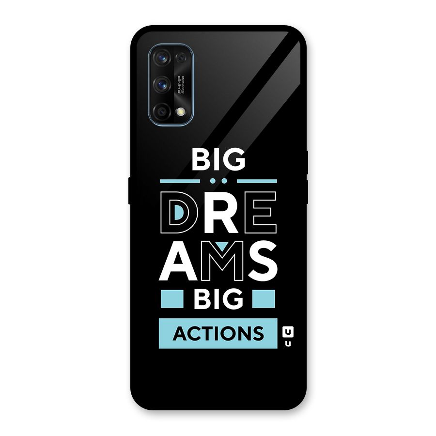 Big Dreams Big Actions Glass Back Case for Realme 7 Pro