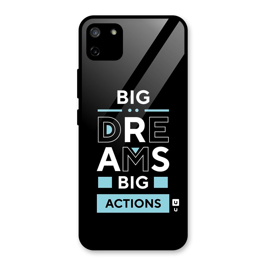 Big Dreams Big Actions Glass Back Case for Realme C11