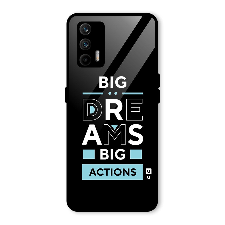 Big Dreams Big Actions Glass Back Case for Realme GT 5G
