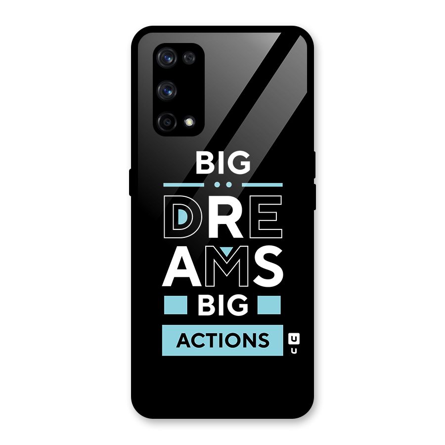 Big Dreams Big Actions Glass Back Case for Realme X7 Pro