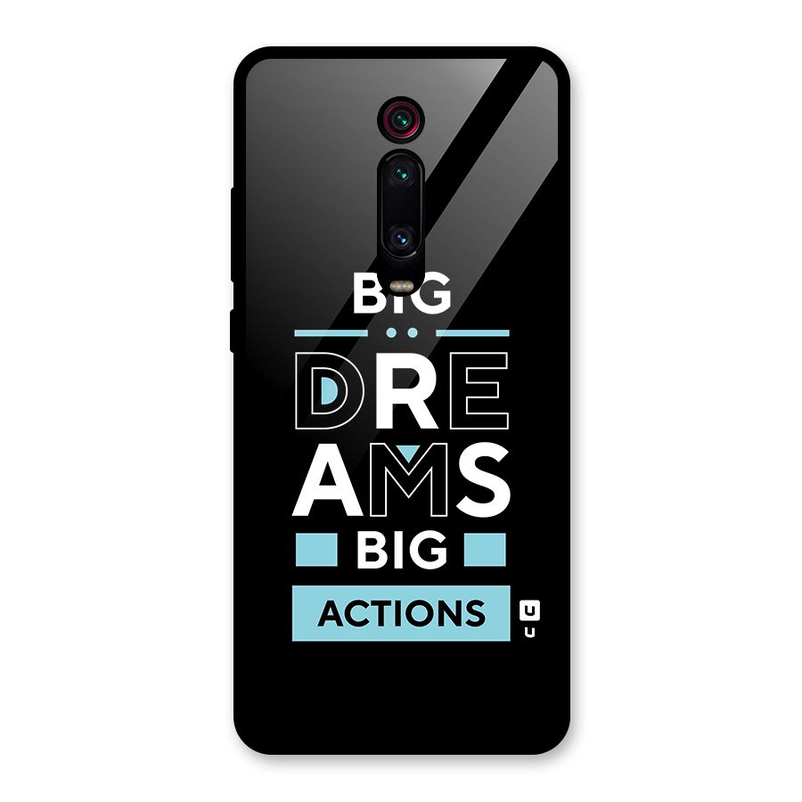 Big Dreams Big Actions Glass Back Case for Redmi K20