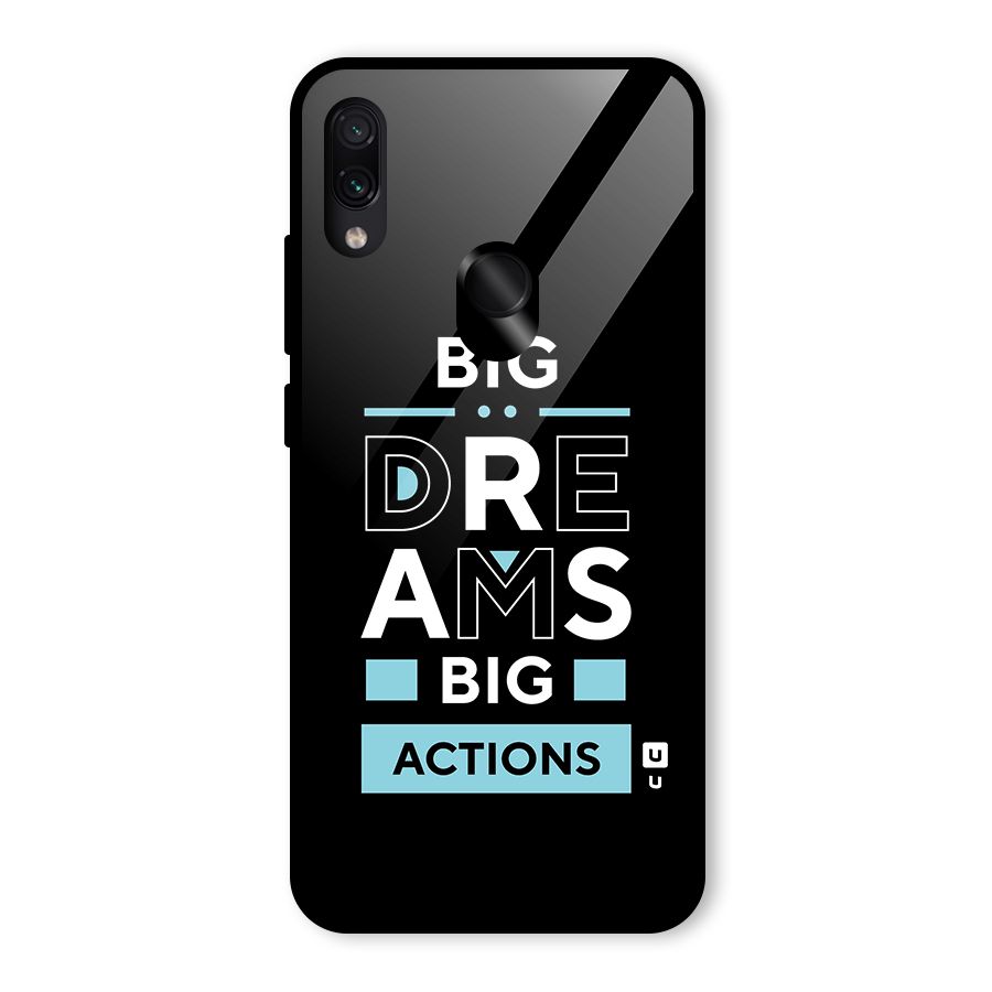Big Dreams Big Actions Glass Back Case for Redmi Note 7
