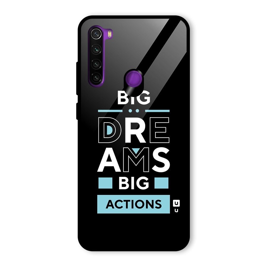 Big Dreams Big Actions Glass Back Case for Redmi Note 8