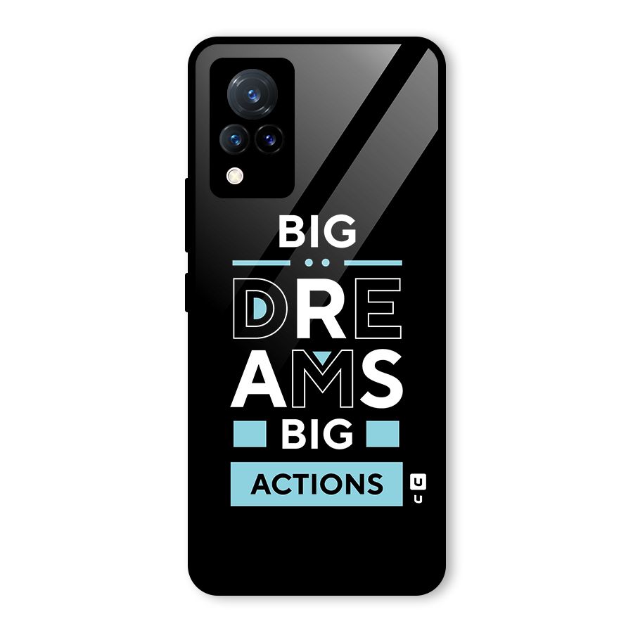 Big Dreams Big Actions Glass Back Case for Vivo V21 5G