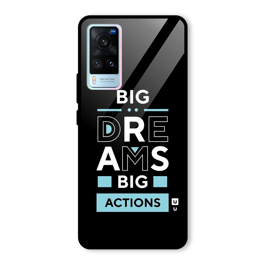 Big Dreams Big Actions Glass Back Case for Vivo X60