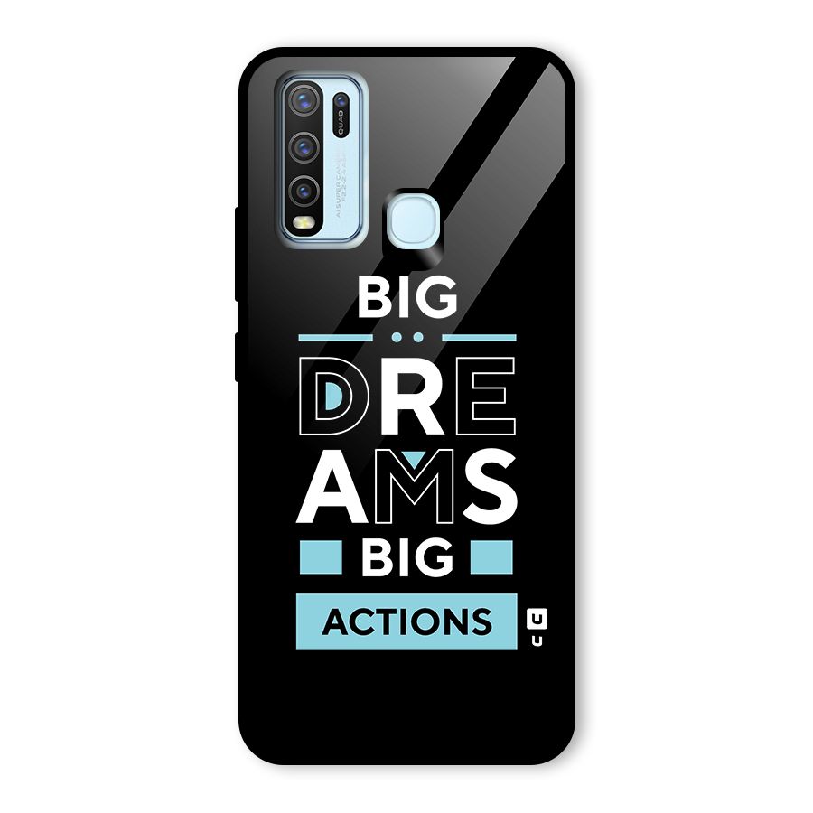 Big Dreams Big Actions Glass Back Case for Vivo Y30