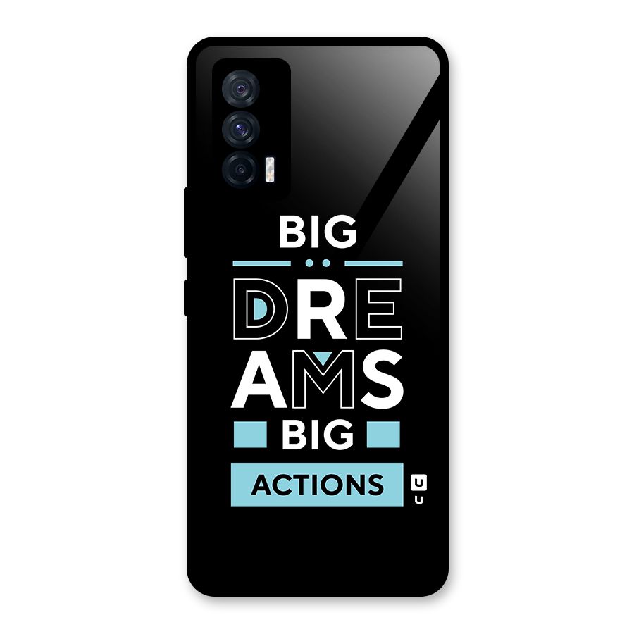 Big Dreams Big Actions Glass Back Case for Vivo iQOO 7 5G