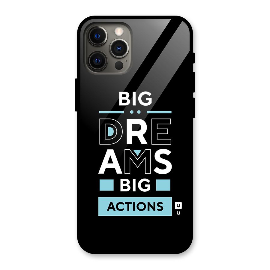 Big Dreams Big Actions Glass Back Case for iPhone 12 Pro Max
