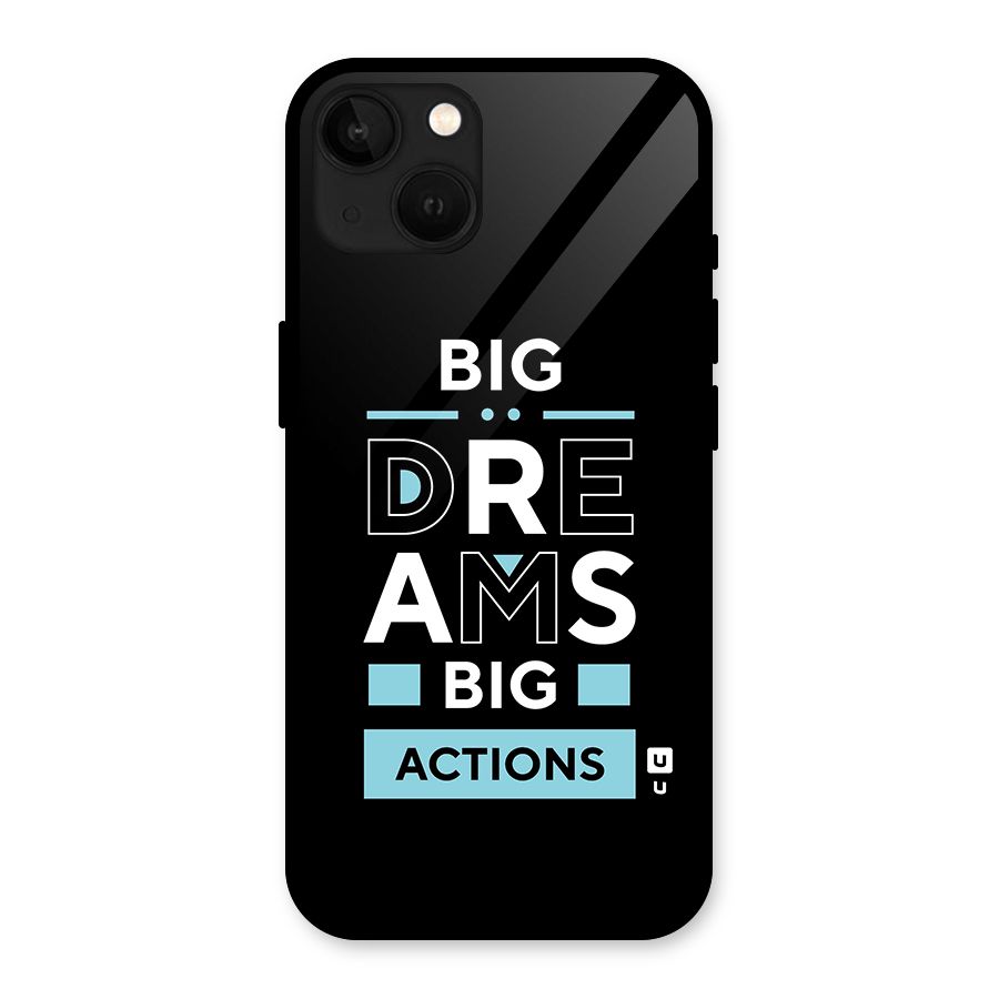 Big Dreams Big Actions Glass Back Case for iPhone 13