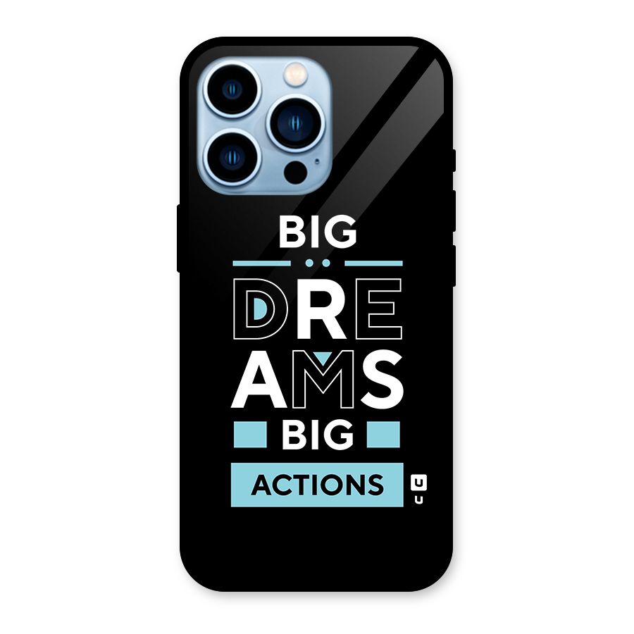 Big Dreams Big Actions Glass Back Case for iPhone 13 Pro