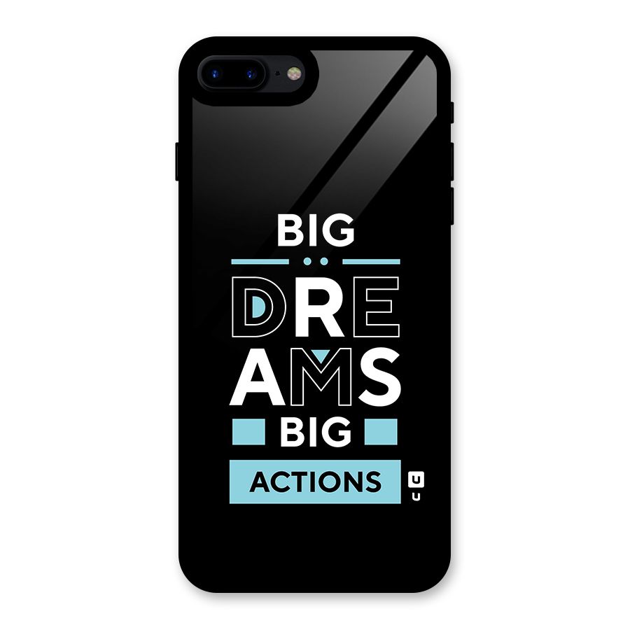 Big Dreams Big Actions Glass Back Case for iPhone 8 Plus