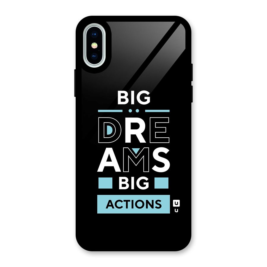 Big Dreams Big Actions Glass Back Case for iPhone X