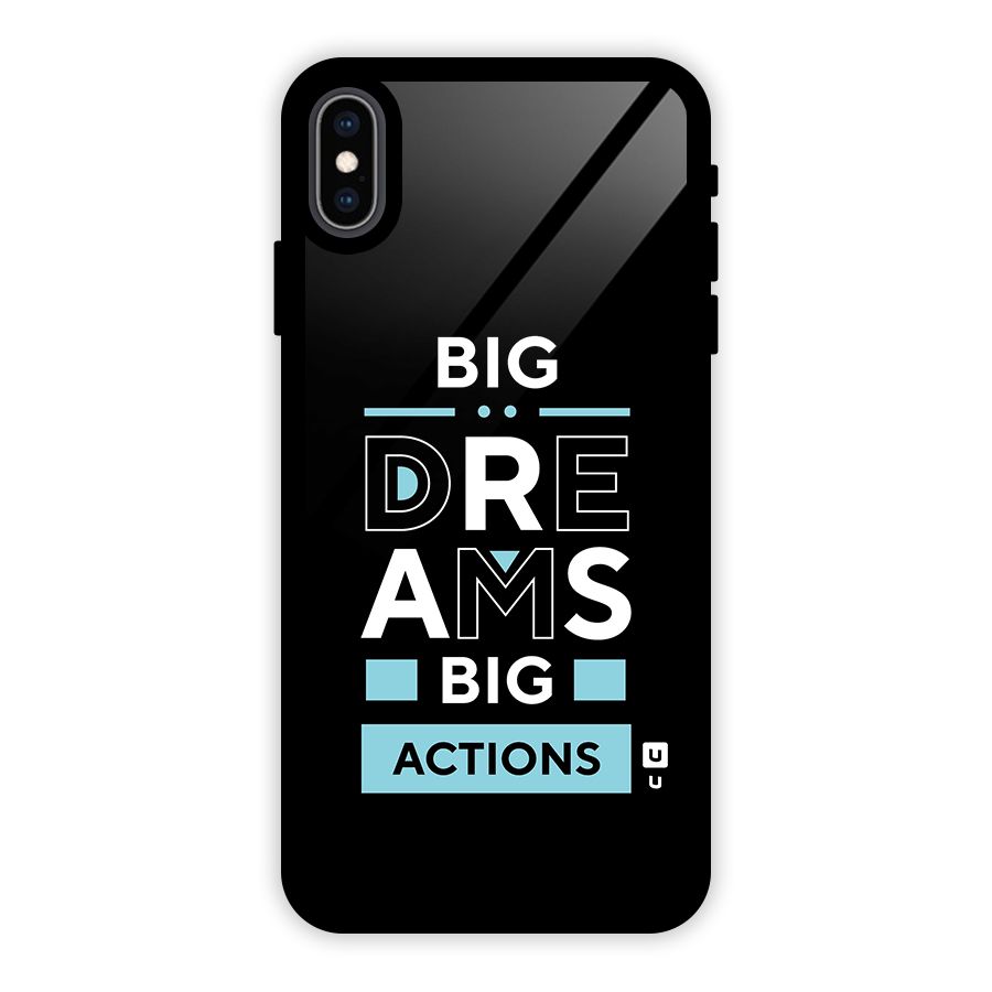 Big Dreams Big Actions Glass Back Case for iPhone XS Max