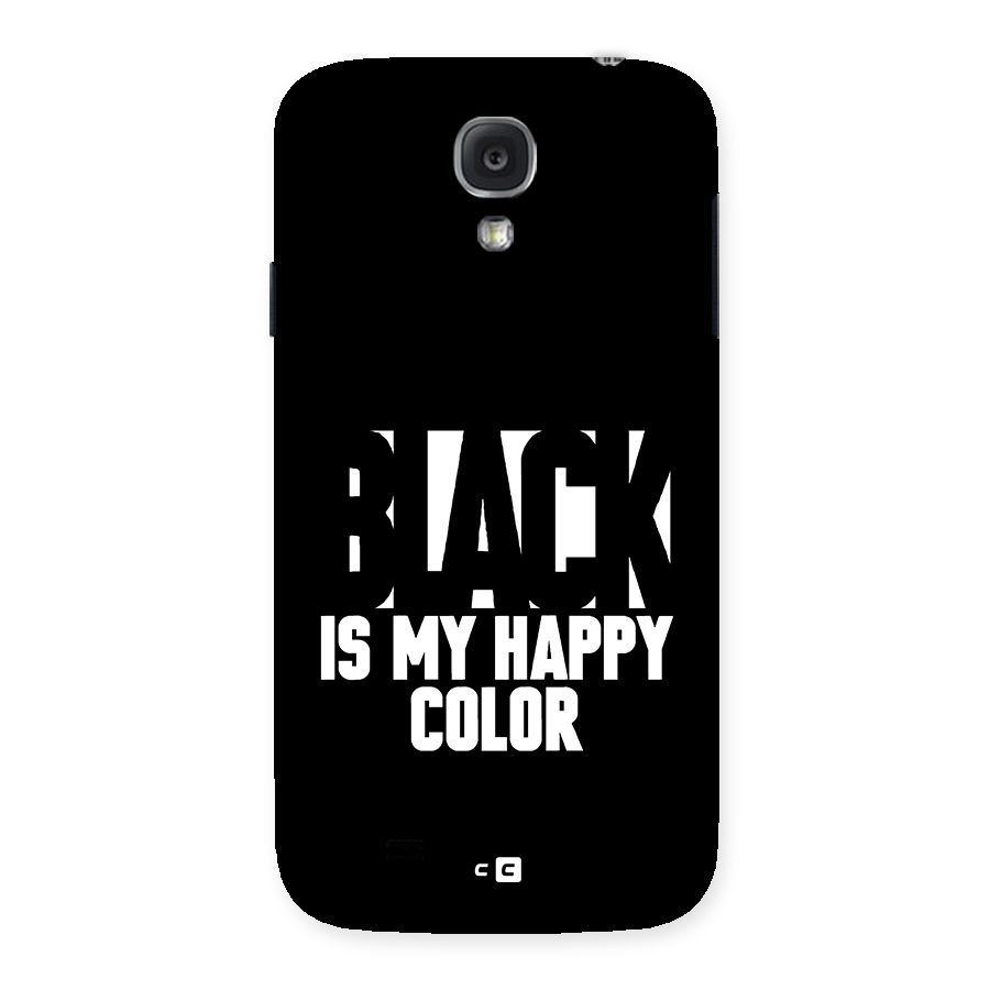 Black My Happy Color Back Case for Galaxy S4