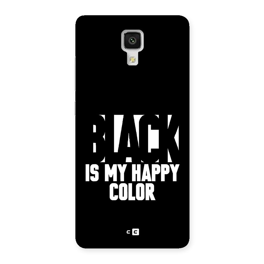 Black My Happy Color Back Case for Mi4