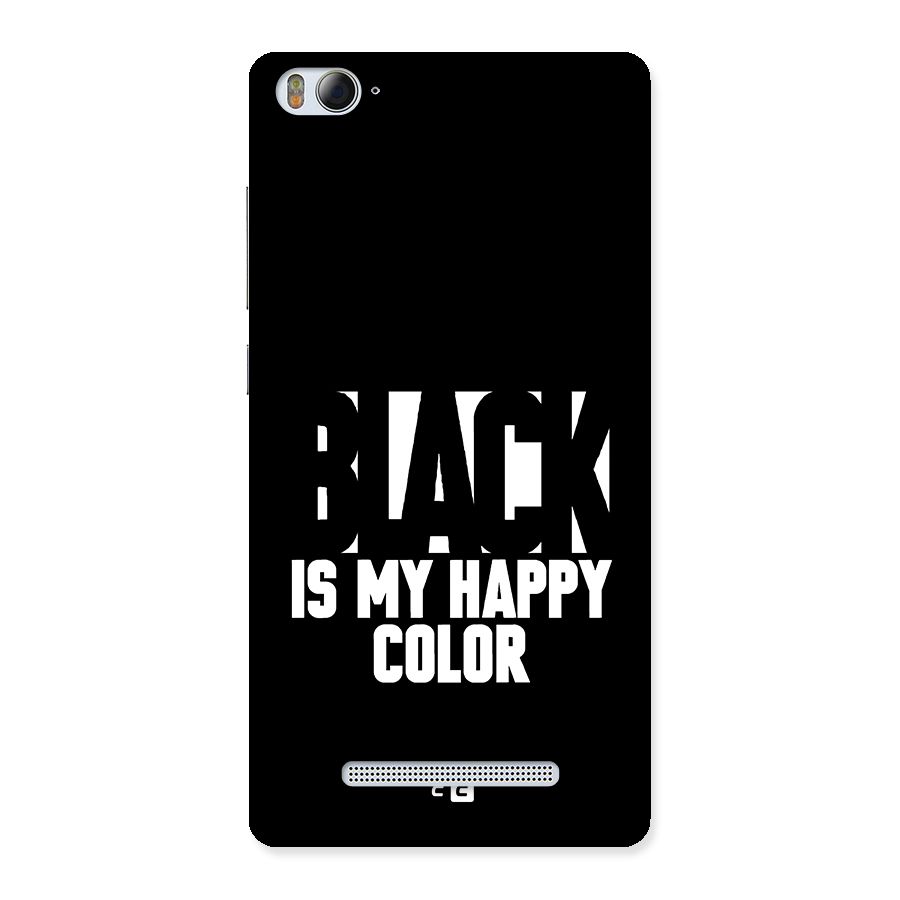 Black My Happy Color Back Case for Mi4i