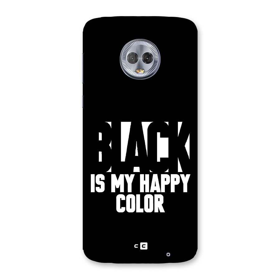 Black My Happy Color Back Case for Moto G6 Plus