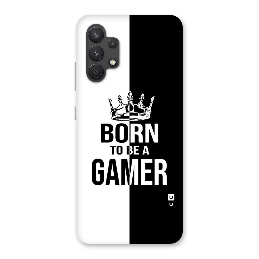 Born To Be Gamer Glass Back Case for Galaxy A32