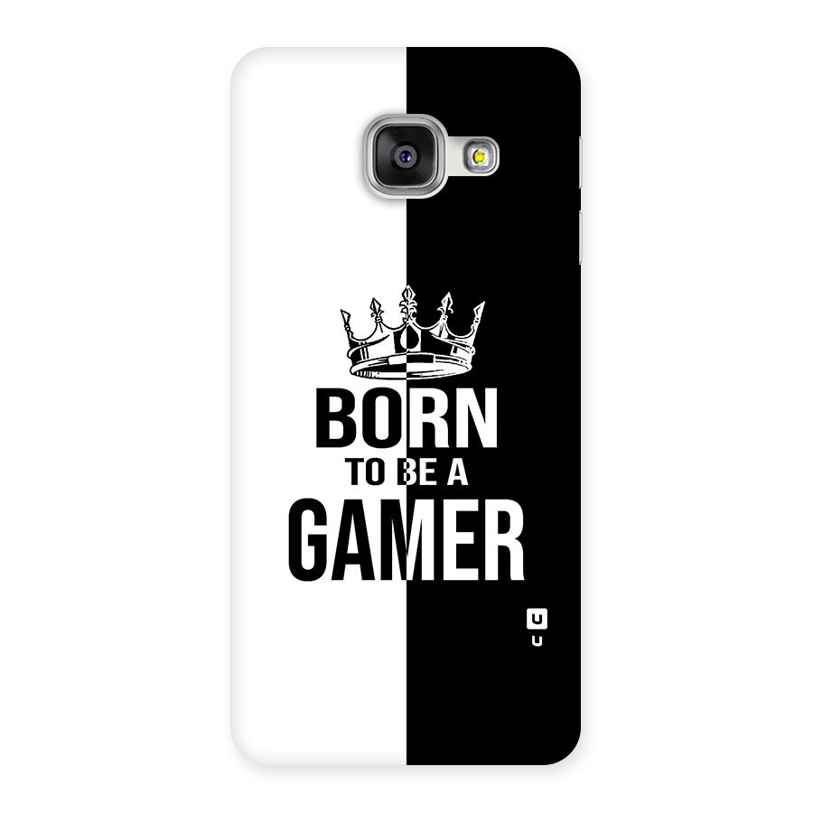 Born To Be Gamer Back Case for Galaxy A3 2016