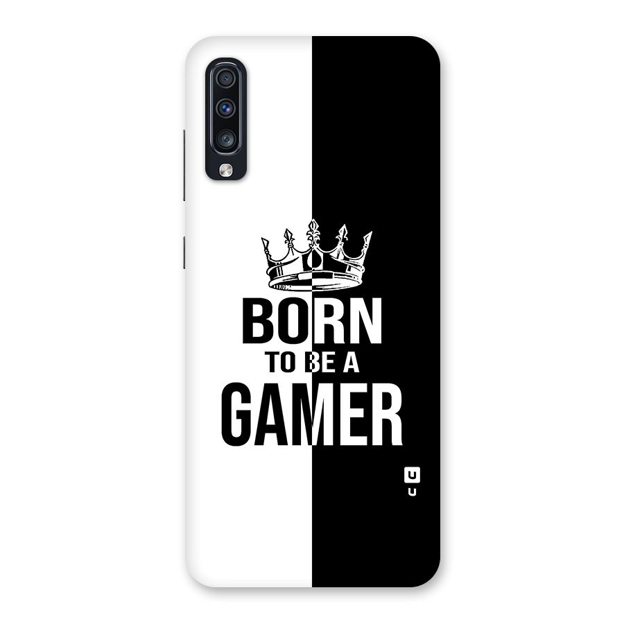 Born To Be Gamer Back Case for Galaxy A70