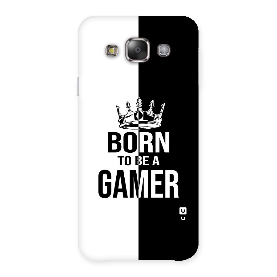 Born To Be Gamer Back Case for Galaxy E7