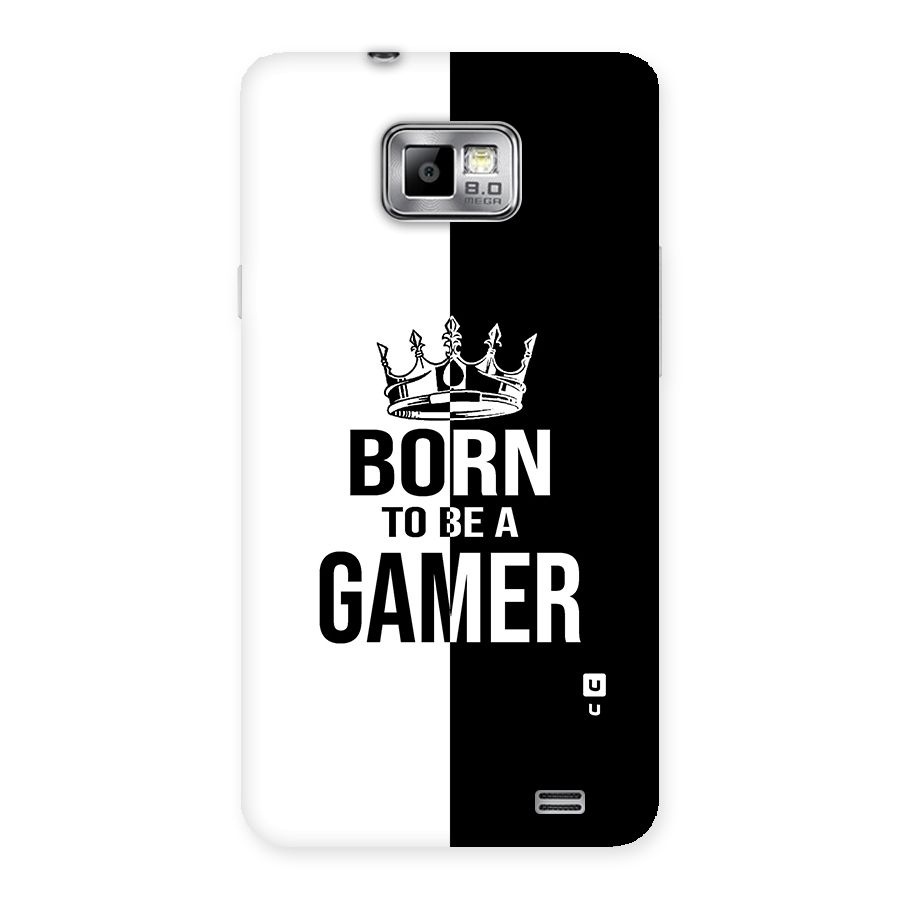 Born To Be Gamer Back Case for Galaxy S2