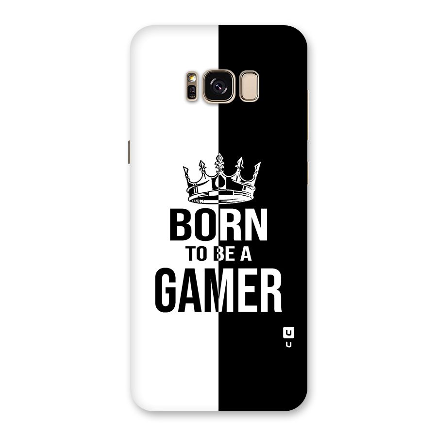 Born To Be Gamer Back Case for Galaxy S8 Plus