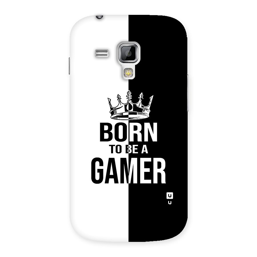 Born To Be Gamer Back Case for Galaxy S Duos