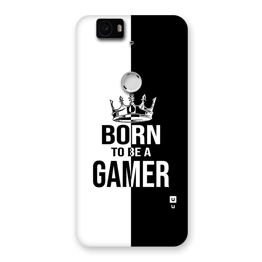 Born To Be Gamer Back Case for Google Nexus-6P