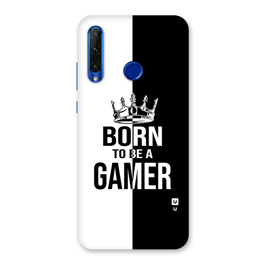 Born To Be Gamer Back Case for Honor 20i