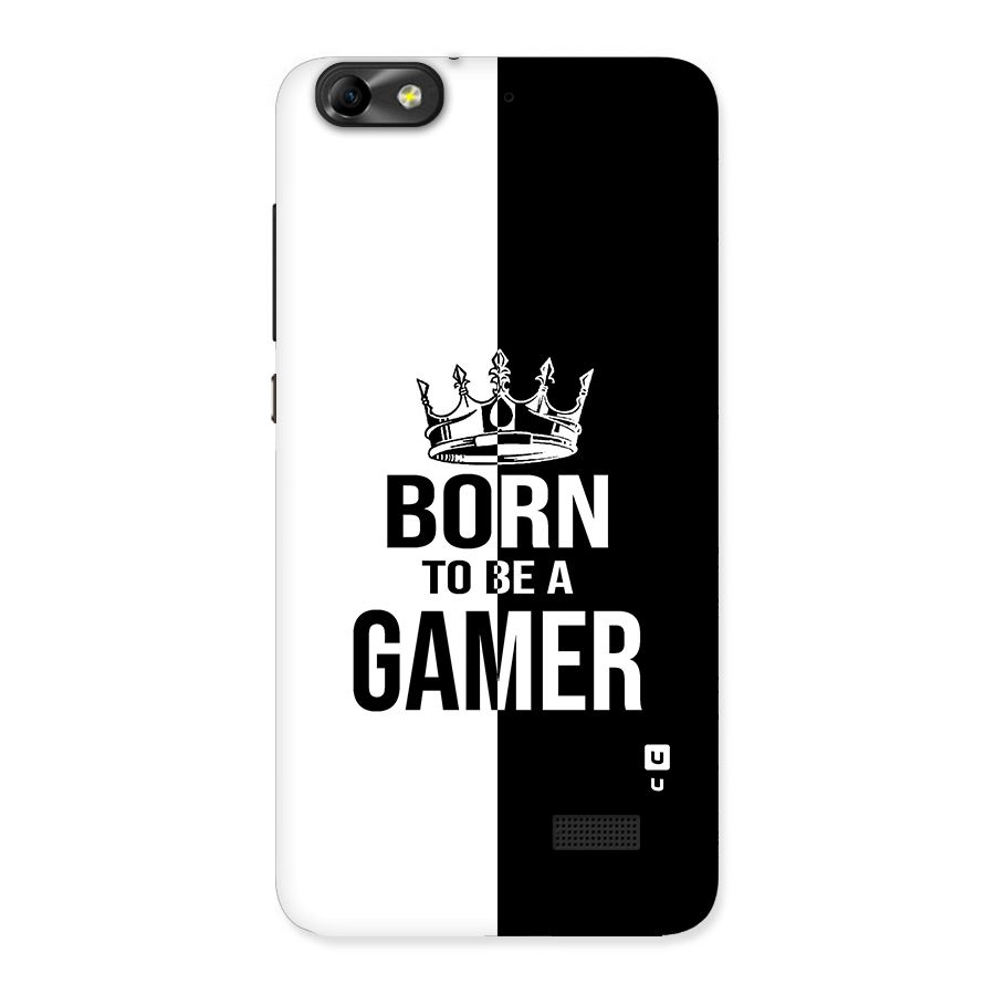 Born To Be Gamer Back Case for Honor 4C