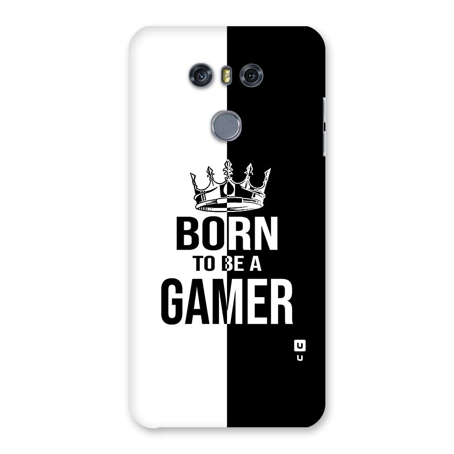 Born To Be Gamer Back Case for LG G6
