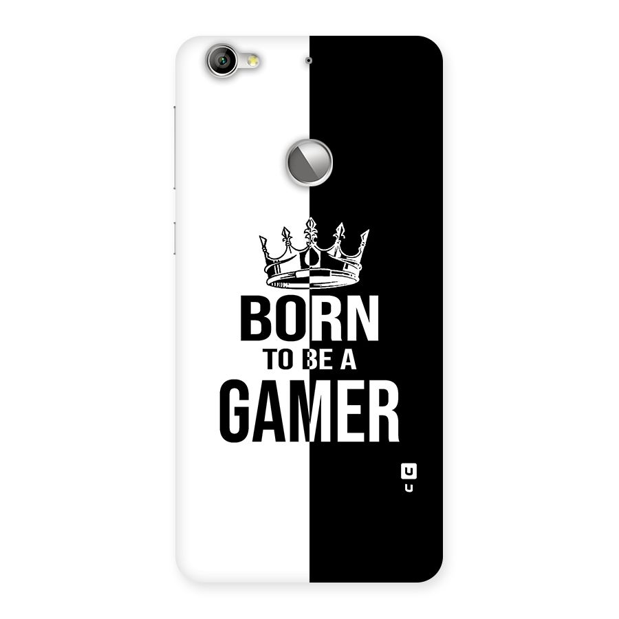 Born To Be Gamer Back Case for LeTV Le 1s
