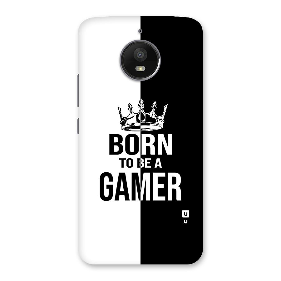 Born To Be Gamer Back Case for Moto E4 Plus