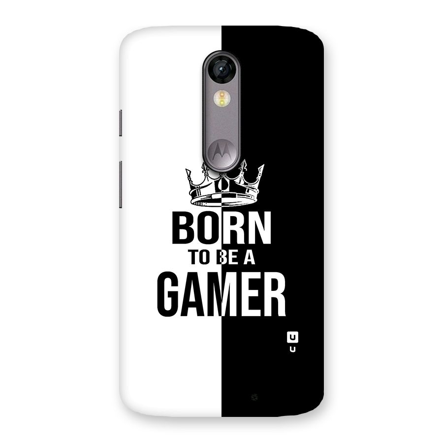 Born To Be Gamer Back Case for Moto X Force