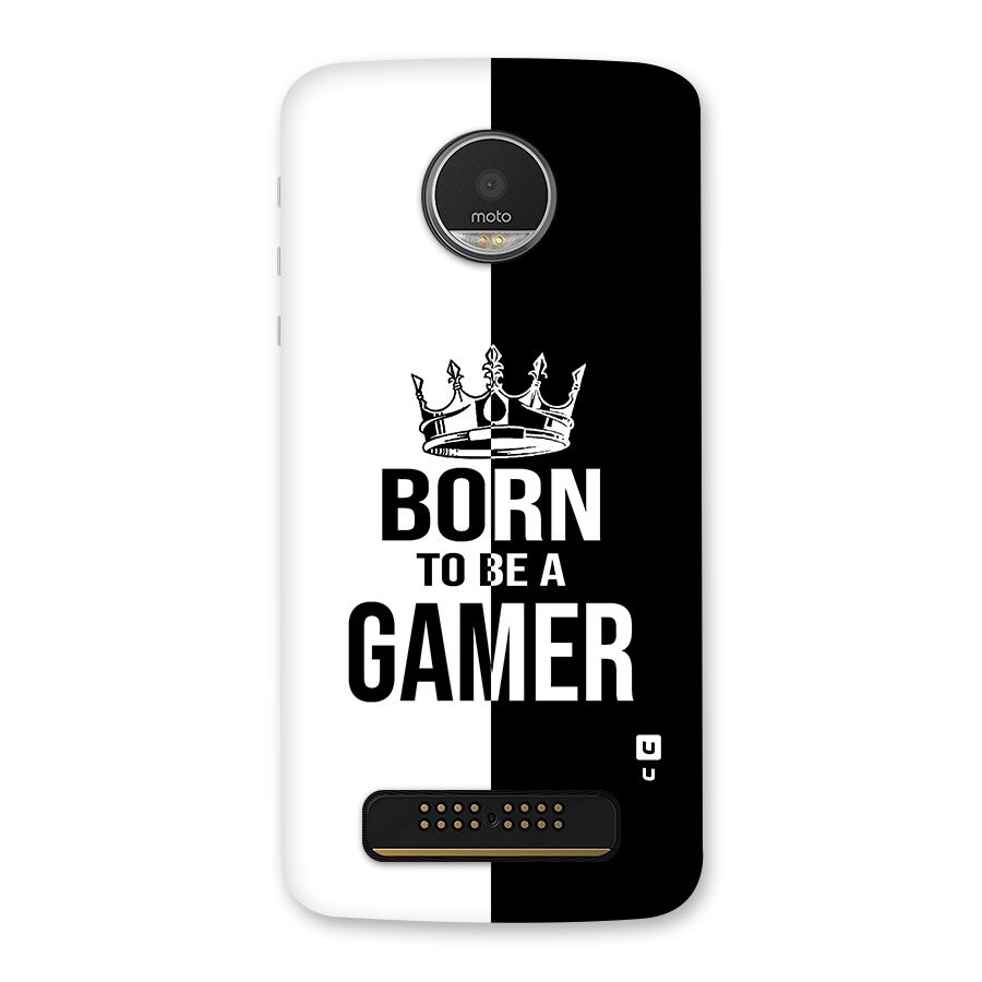 Born To Be Gamer Back Case for Moto Z Play