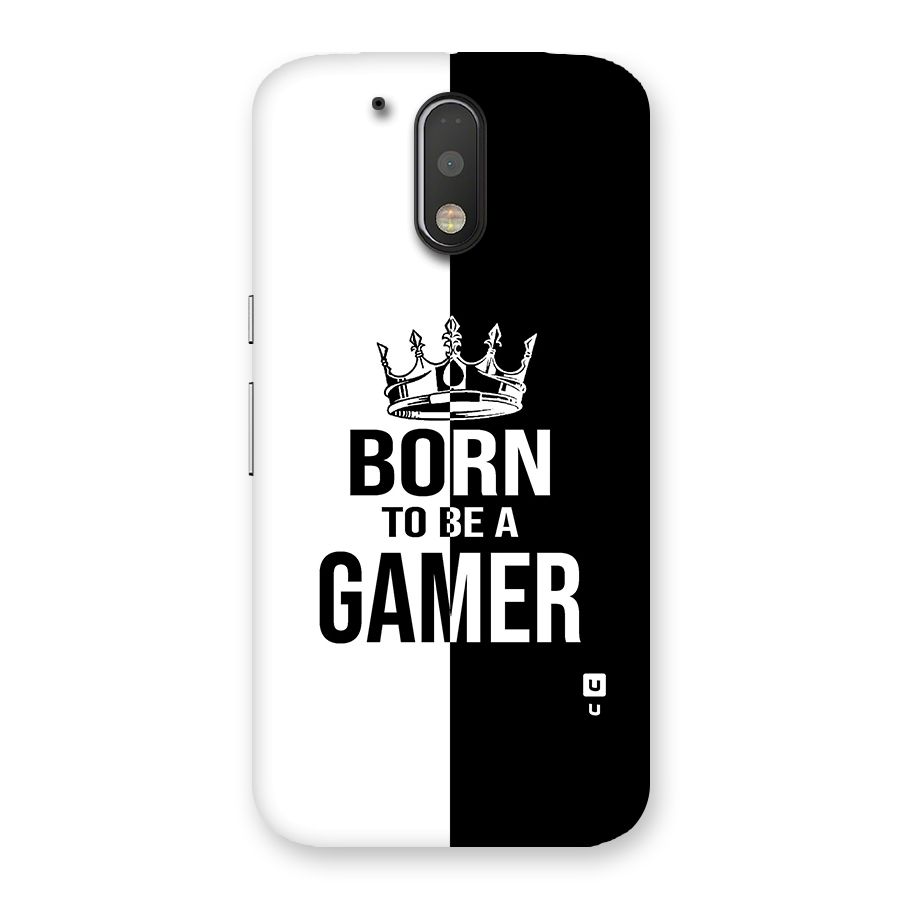 Born To Be Gamer Back Case for Motorola Moto G4 Plus