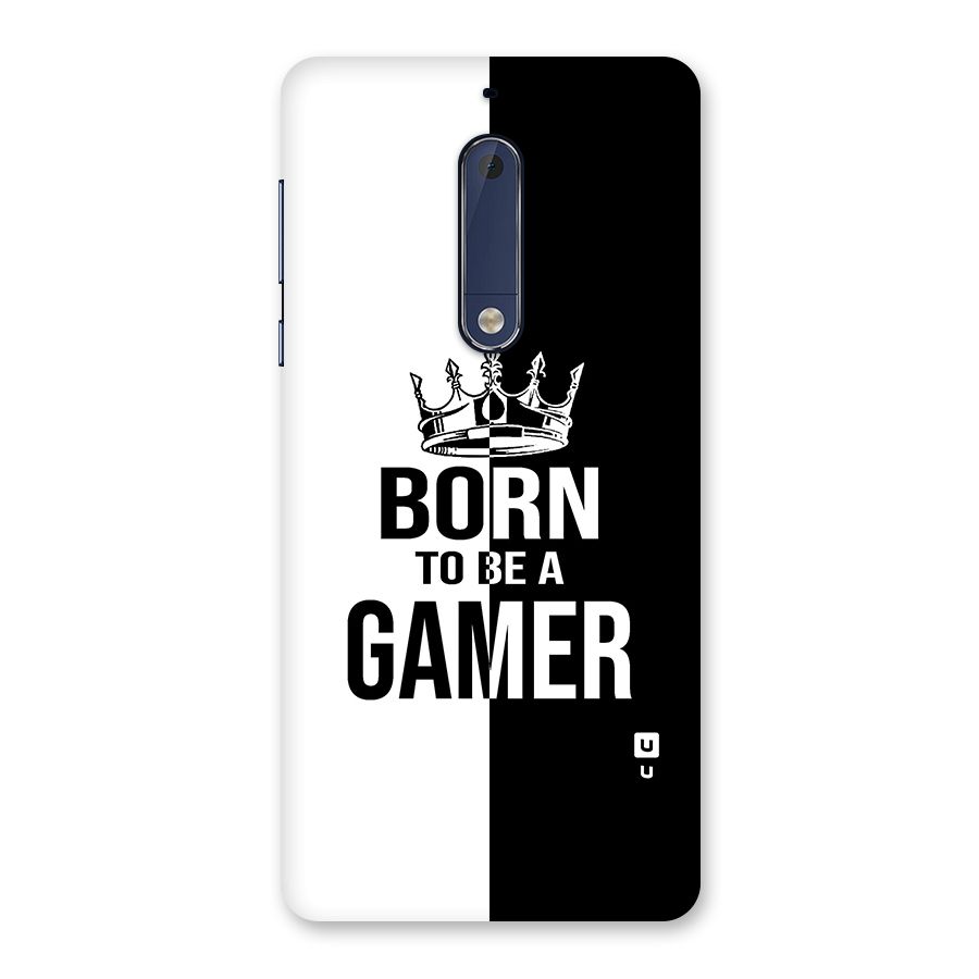 Born To Be Gamer Back Case for Nokia 5