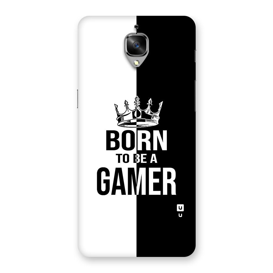 Born To Be Gamer Back Case for OnePlus 3